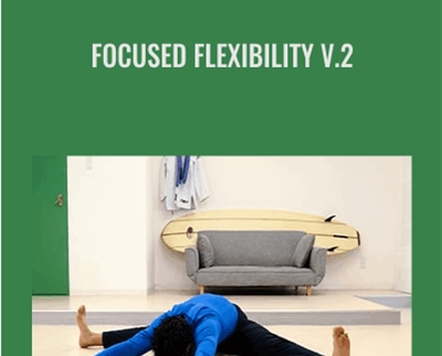 Focused Flexibility V.2 – GMB
