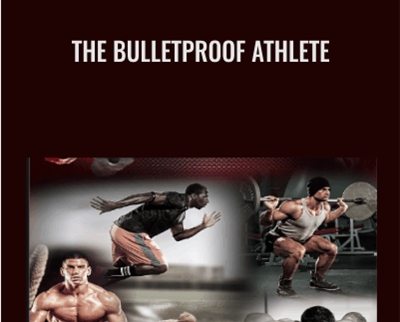 The Bulletproof Athlete – Mike Robertson