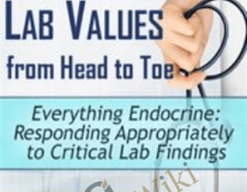 Everything Endocrine: Responding Appropriately to Critical Lab Findings – Cyndi Zarbano