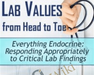 Everything Endocrine: Responding Appropriately To Critical Lab Findings – Cyndi Zarbano