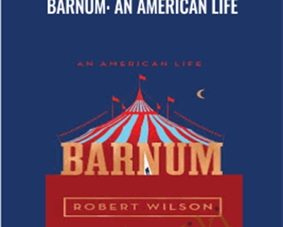 Barnum: An American Life – Robert Wilson