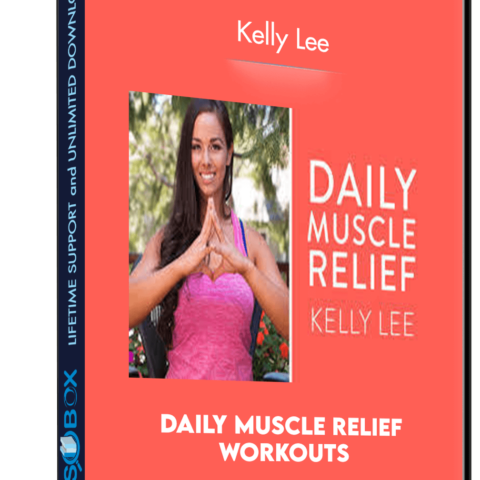 Daily Muscle Relief Workouts – Kelly Lee
