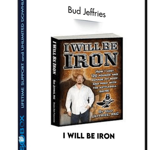 I Will Be Iron – Bud Jeffries