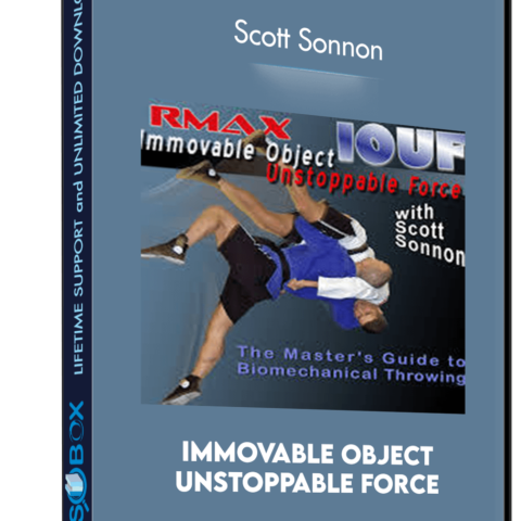 Immovable Object Unstoppable Force – Scott Sonnon