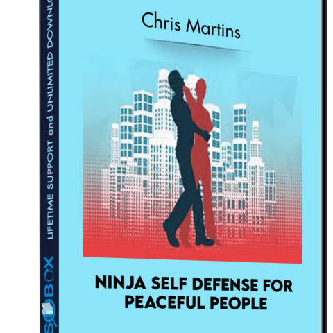 Ninja Self Defense For Peaceful People – Chris Martins