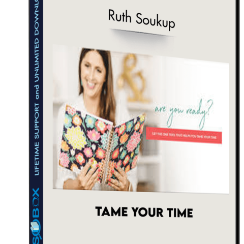 Tame Your Time By Ruth Soukup