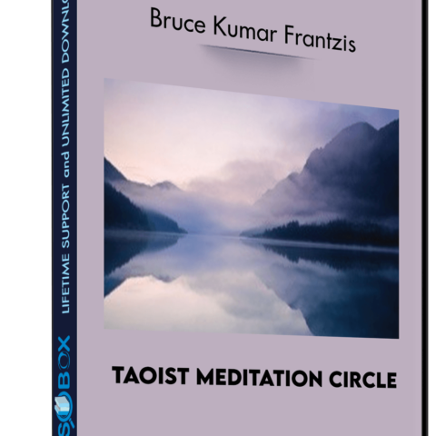 Taoist Meditation Circle – Bruce Kumar Frantzis