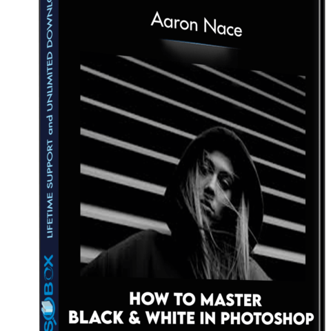 How To Master Black & White In Photoshop – Aaron Nace