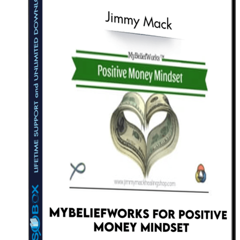 MyBeliefworks For Positive Money Mindset – Jimmy Mack