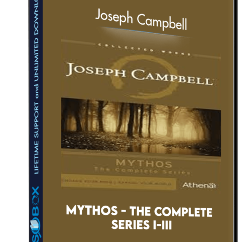 Mythos – The Complete Series I-III – Joseph Campbell