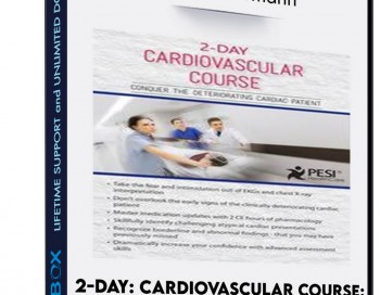 2-Day: Cardiovascular Course: Conquer the Deteriorating Cardiac Patient – Cheryl Herrmann