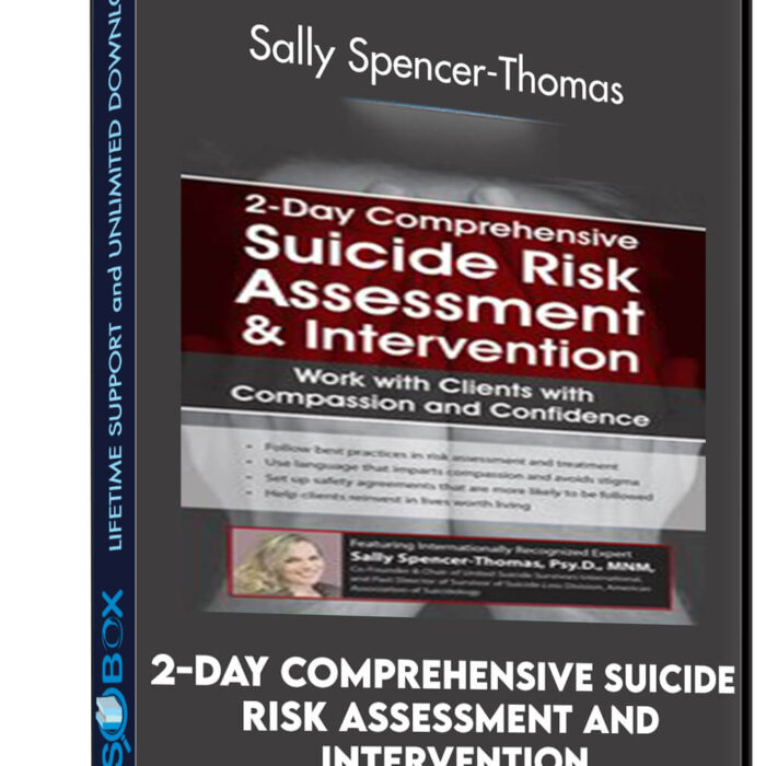 2-Day Comprehensive Suicide Risk Assessment and Intervention: Work with Clients with Compassion and Confidence - Sally Spencer-Thomas