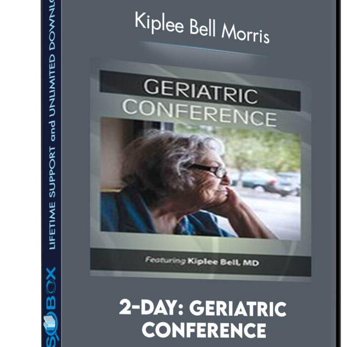 2-Day: Geriatric Conference - Kiplee Bell Morris