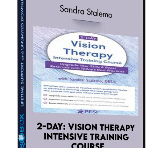 2-Day: Vision Therapy Intensive Training Course: Upgrade Your Skills And Boost Referrals With Today’s Best Practices – Sandra Stalemo