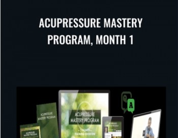 Acupressure Mastery Program, Month 1 – Michael Reed Gach