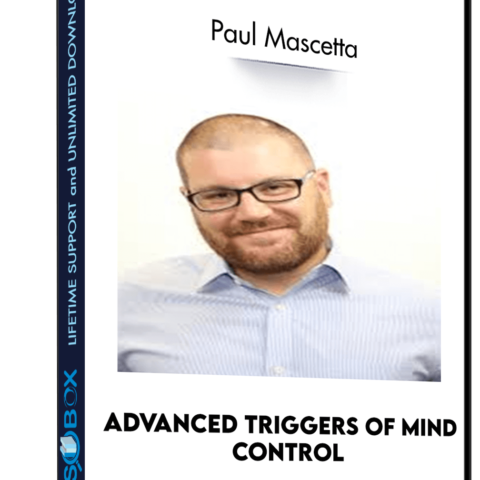 Advanced Triggers Of Mind Control – Paul Mascetta