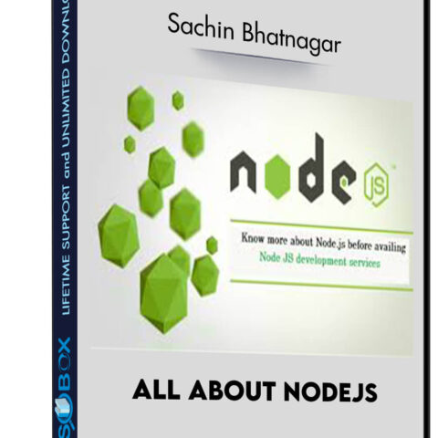 All About NodeJS – Sachin Bhatnagar