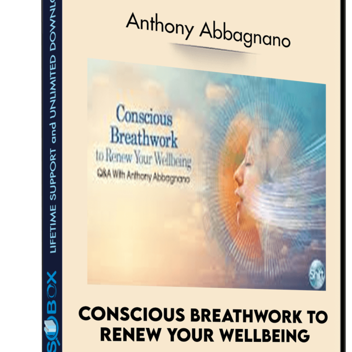Conscious Breathwork to Renew Your Wellbeing - Anthony Abbagnano