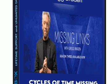Cycles of Time Missing Links – Gregg Braden