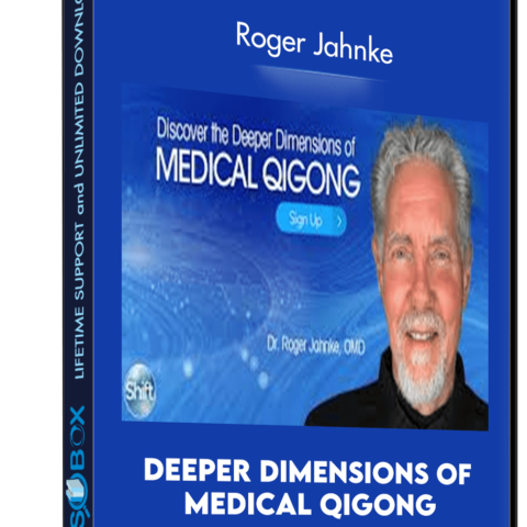 Deeper Dimensions Of Medical Qigong – Roger Jahnke