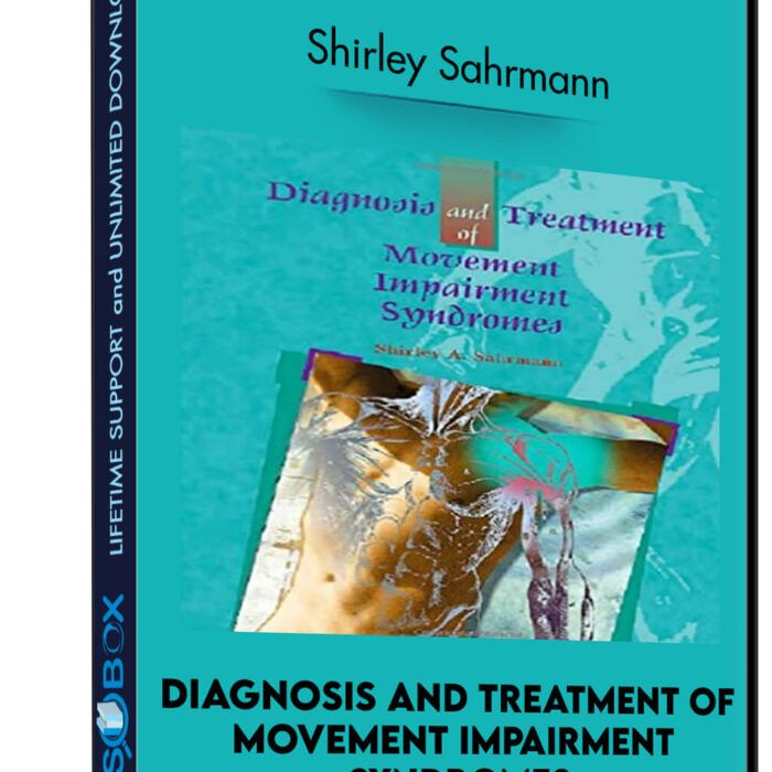 Diagnosis and Treatment of Movement Impairment Syndromes - Shirley Sahrmann