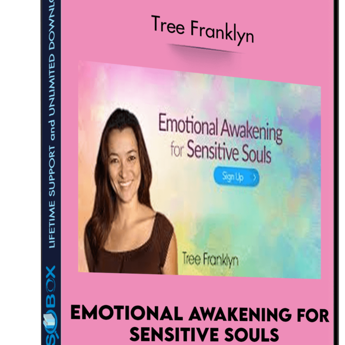 Emotional Awakening for Sensitive Souls - Tree Franklyn