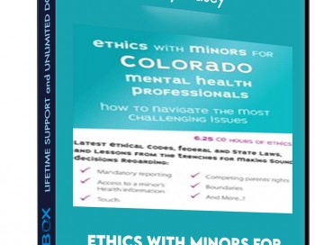 Ethics with Minors for California Mental Health Professionals: How to Navigate the Most Challenging Issues –