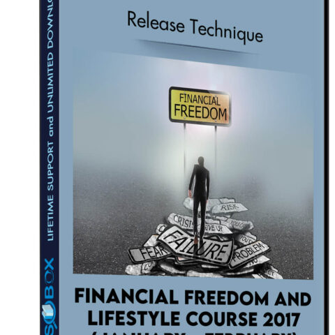 Financial Freedom And Lifestyle Course 2017 (January – February) – Release Technique