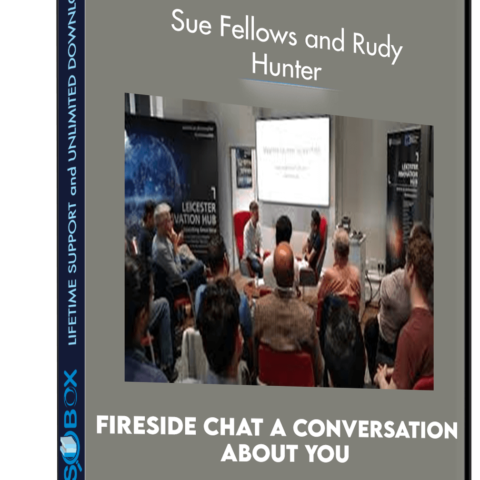 Fireside Chat A Conversation About You – Sue Fellows And Rudy Hunter