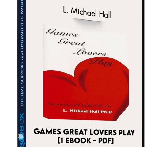 Games Great Lovers Play [1 EBook – PDF] – L. Michael Hall