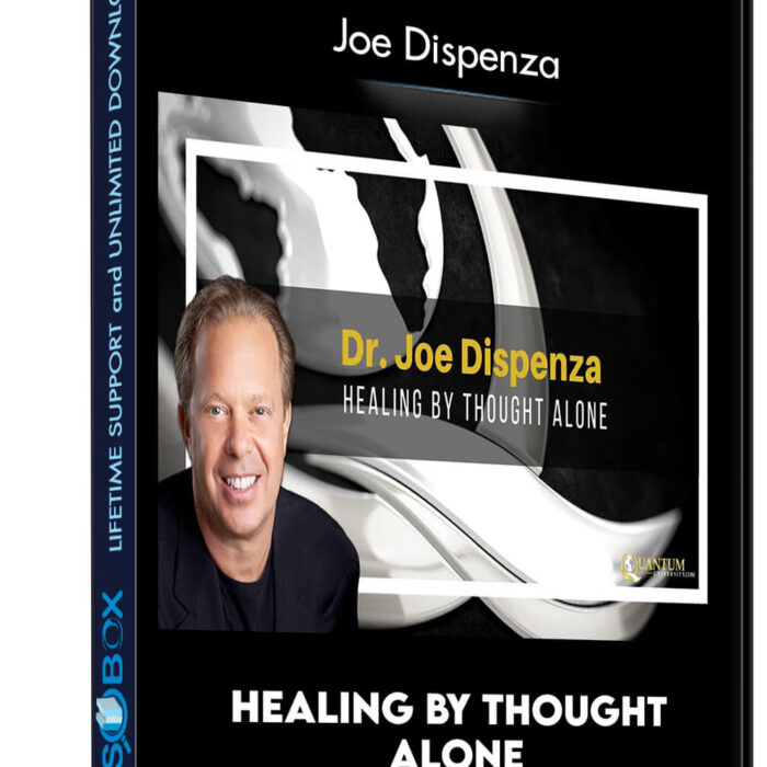 Healing by Thought Alone - Joe Dispenza