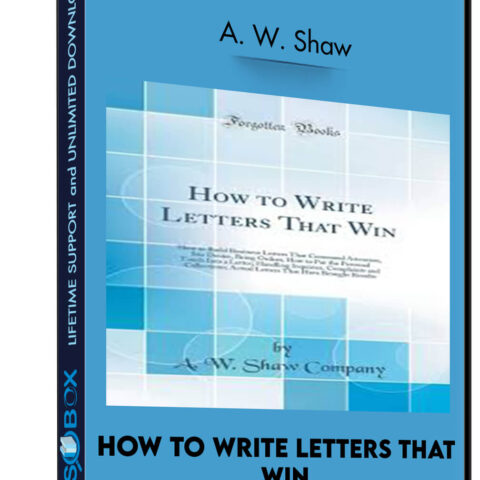 How To Write Letters That Win – A. W. Shaw