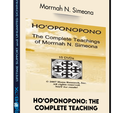 Ho‘oponopono: The Complete Teaching – Morrnah N. Simeona