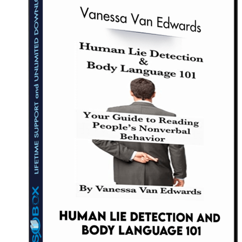Human Lie Detection And Body Language 101 – Vanessa Van Edwards