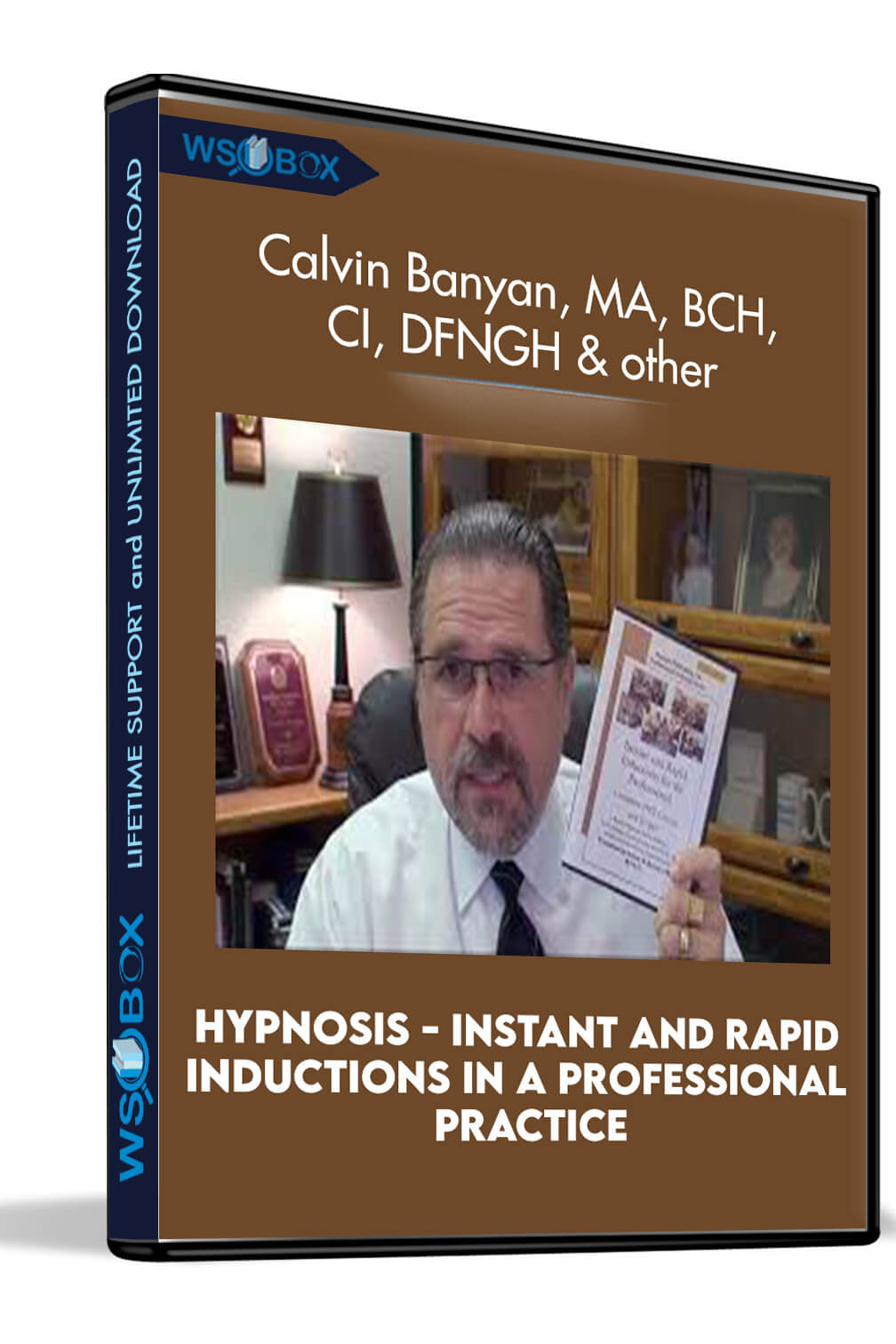 Hypnosis – Instant and Rapid Inductions in a Professional Practice – Calvin Banyan, MA, BCH, CI, DFNGH, OB, MCPHI
