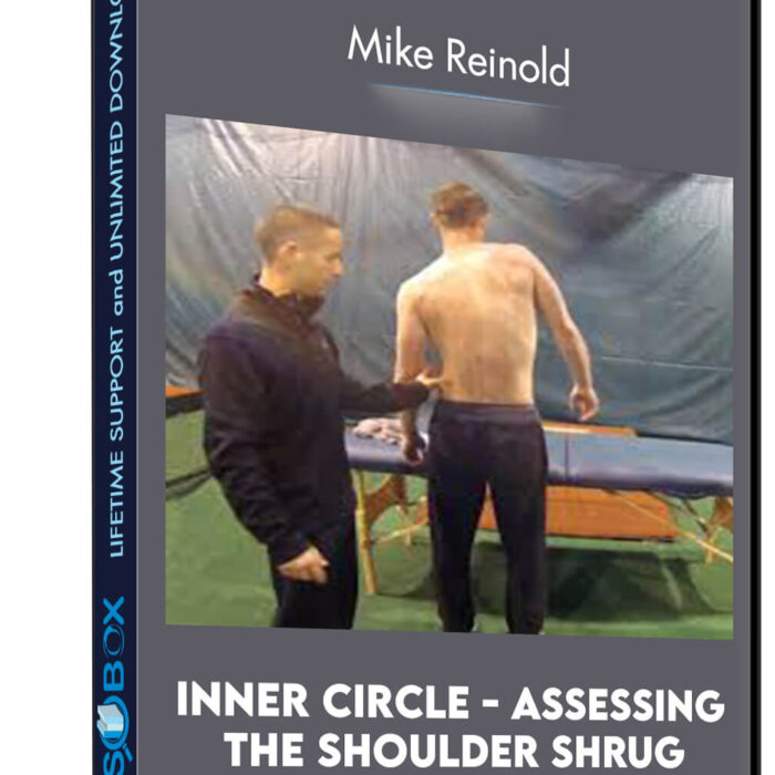 Inner Circle - Assessing the Shoulder Shrug Sign - Mike Reinold