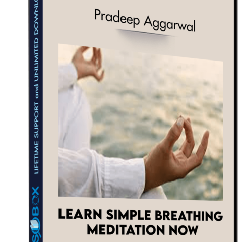 Learn Simple Breathing Meditation Now – Pradeep Aggarwal