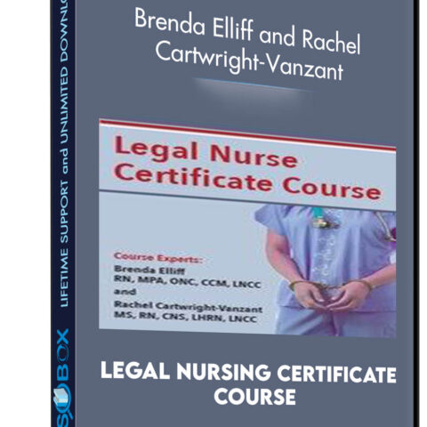 Legal Nursing Certificate Course – Brenda Elliff And Rachel Cartwright-Vanzant
