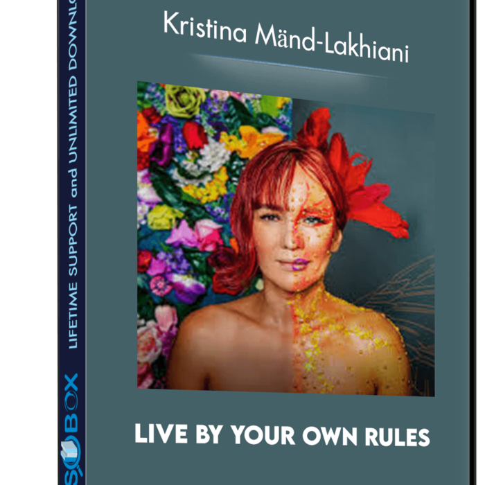 Live by your own rules - Kristina Mänd-Lakhiani