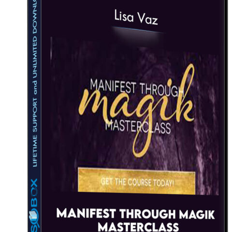 Manifest Through Magik Masterclass  – Lisa Vaz
