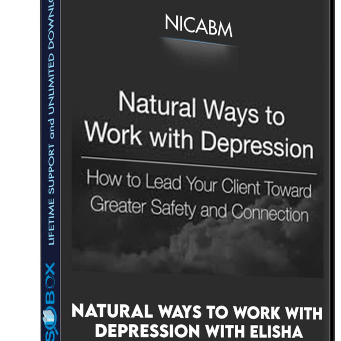 Natural Ways to Work with Depression with Elisha Goldstein - NICABM