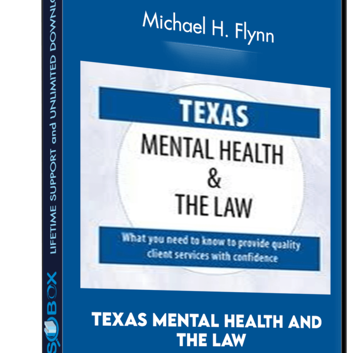 Texas Mental Health and The Law - Michael H. Flynn