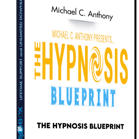 The Hypnosis BluePrint – Michael C. Anthony