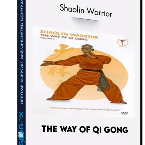 The Way Of Qi Gong – Shaolin Warrior