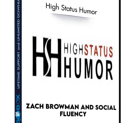 Zach Browman And Social Fluency – High Status Humor