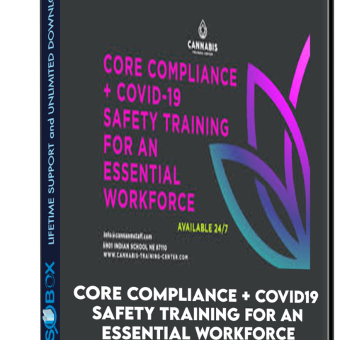 Core Compliance + COVID19 Safety Training For An Essential Workforce