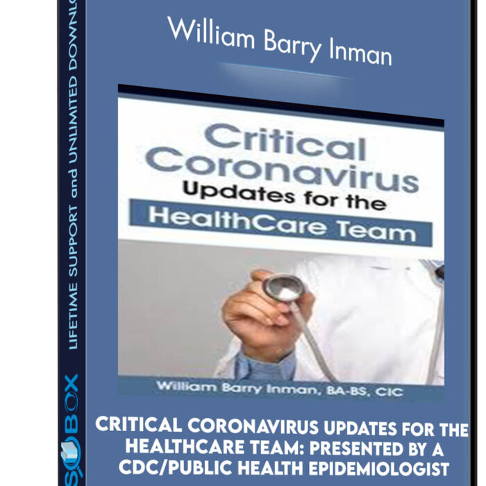 Critical Coronavirus Updates for the Healthcare Team: Presented by a CDC/Public Health Epidemiologist