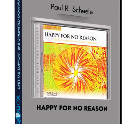 Happy For No Reason – Paul R. Scheele