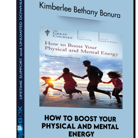 How To Boost Your Physical And Mental Energy – Kimberlee Bethany Bonura