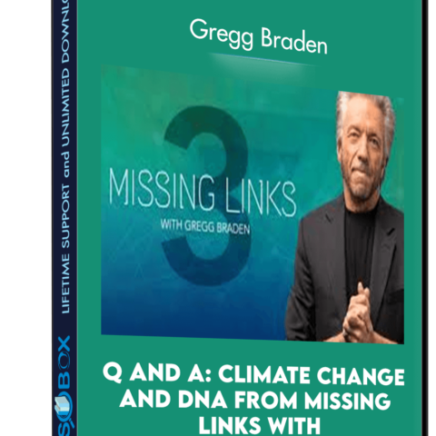 Q And A: Climate Change And DNA From Missing Links With – Gregg Braden